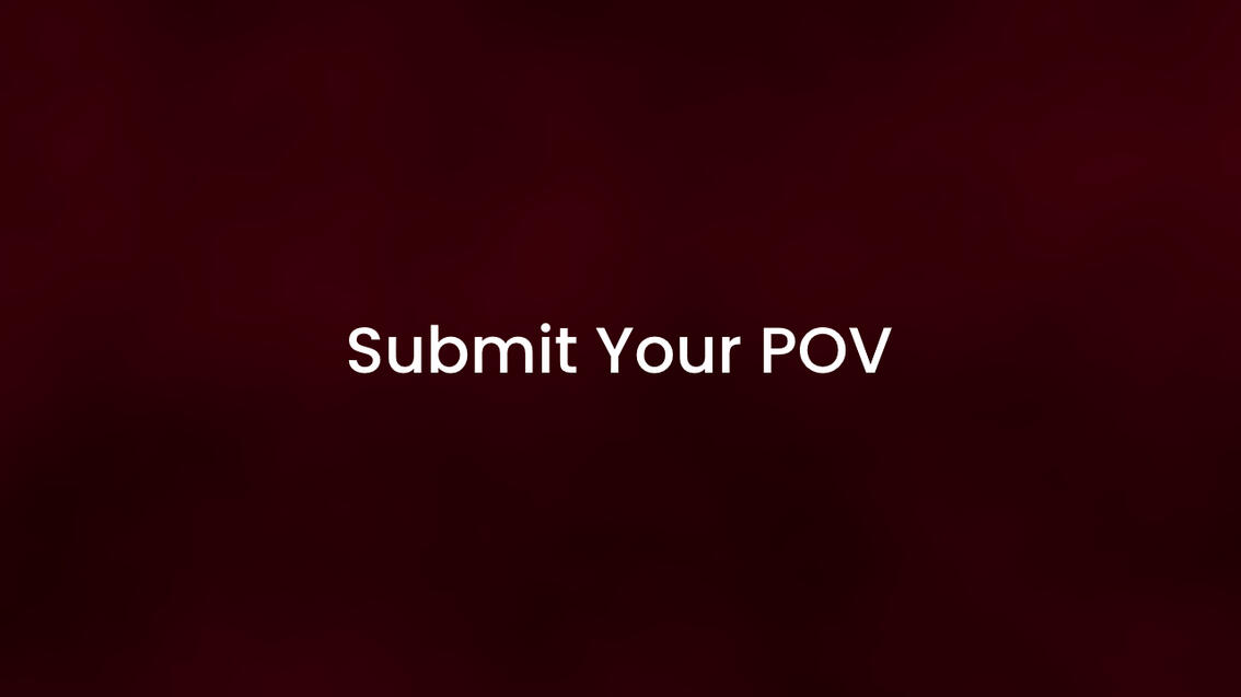 submit your pov submit your pov