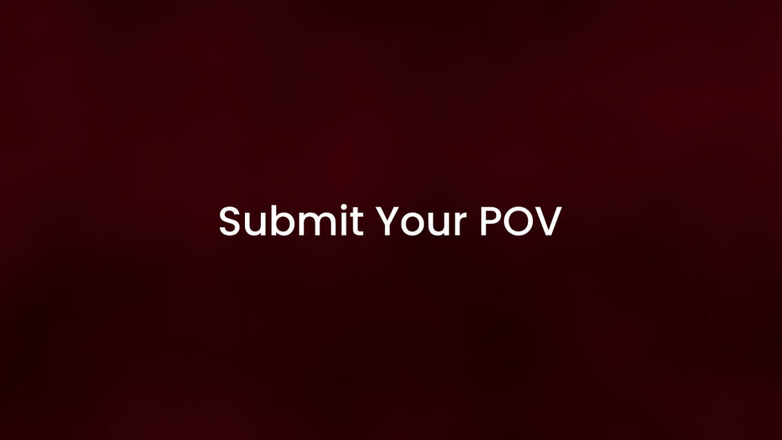 submit your pov submit your pov